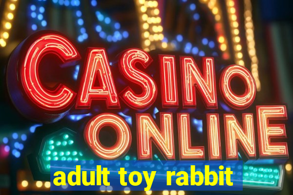 adult toy rabbit