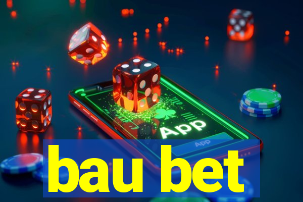 bau bet