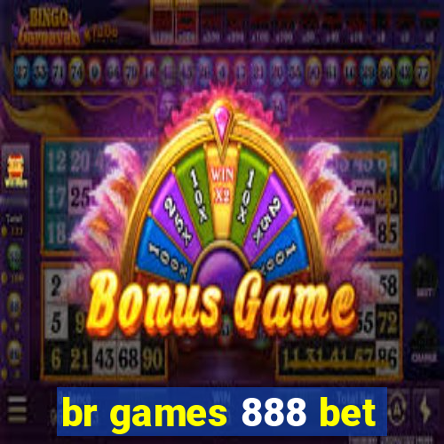 br games 888 bet