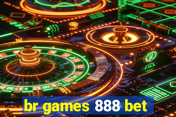 br games 888 bet