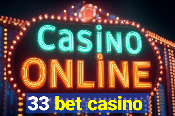 33 bet casino