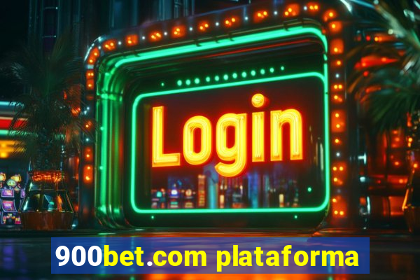 900bet.com plataforma