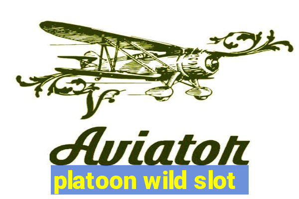 platoon wild slot