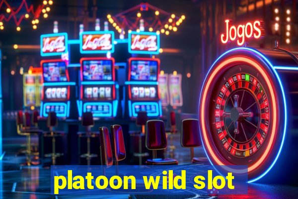 platoon wild slot