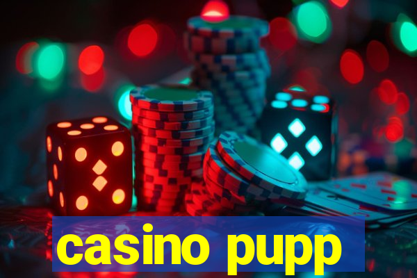 casino pupp