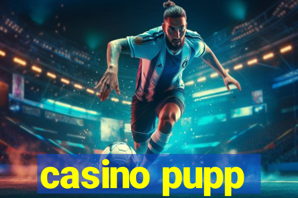 casino pupp