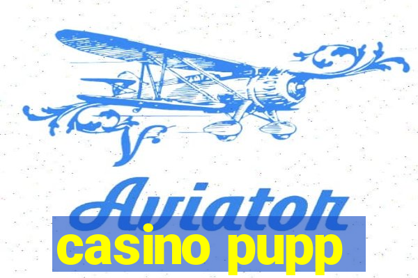 casino pupp