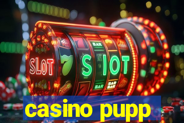 casino pupp