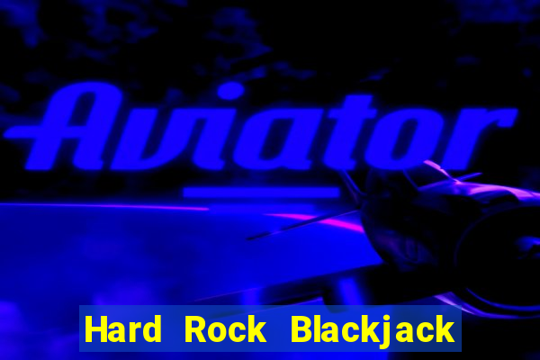 Hard Rock Blackjack & Casino