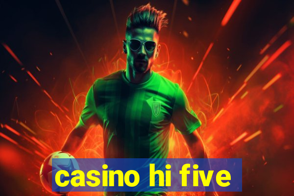 casino hi five