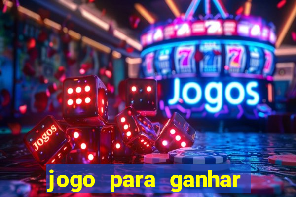 jogo para ganhar dinheiro no cadastro