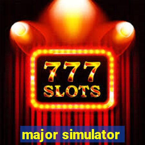 major simulator