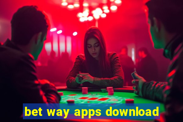 bet way apps download