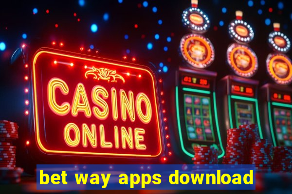 bet way apps download