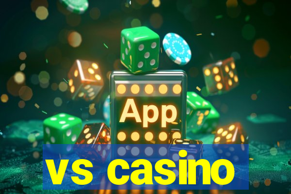 vs casino