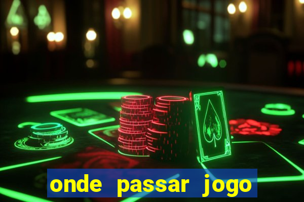 onde passar jogo do corinthians