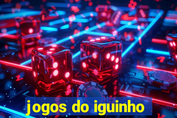 jogos do iguinho