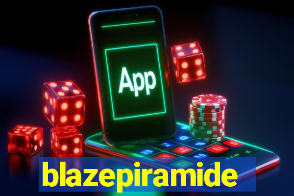 blazepiramide