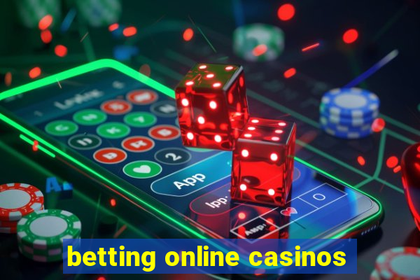 betting online casinos