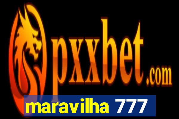 maravilha 777