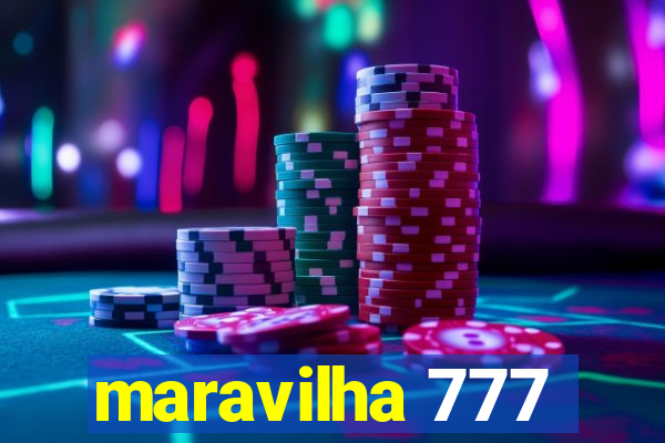 maravilha 777