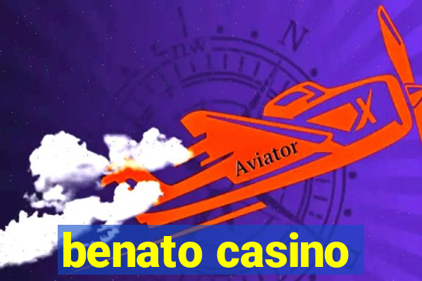 benato casino