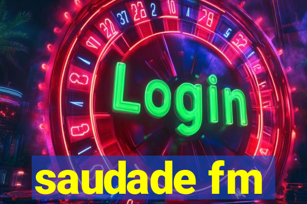 saudade fm