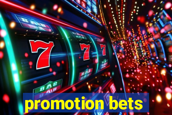 promotion bets