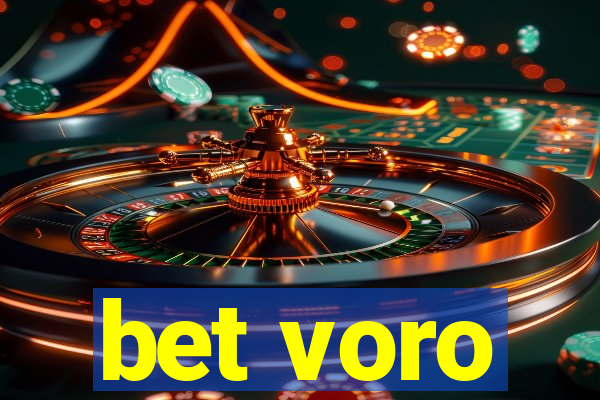 bet voro