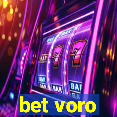 bet voro