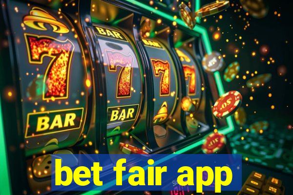 bet fair app