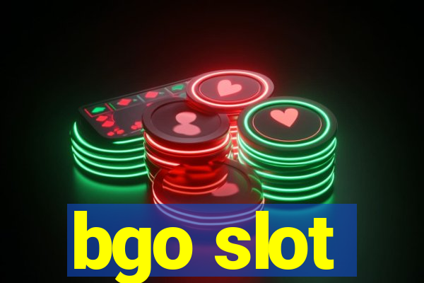 bgo slot