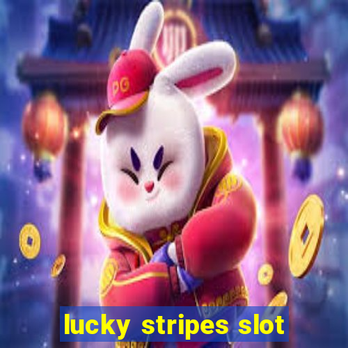 lucky stripes slot