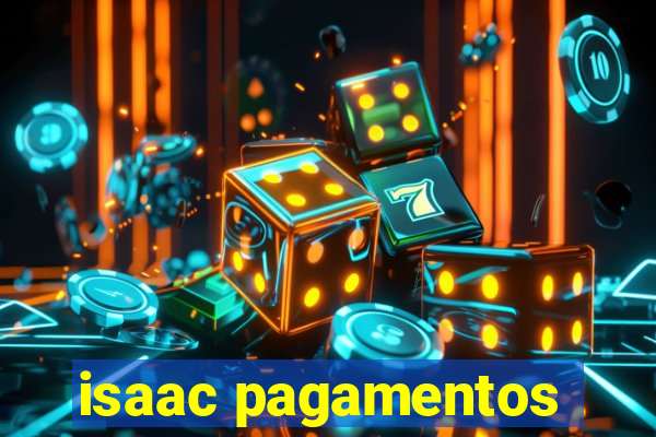 isaac pagamentos