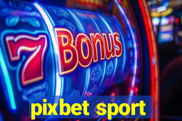 pixbet sport