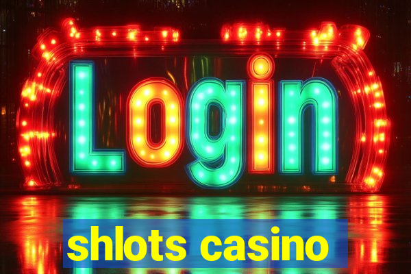 shlots casino