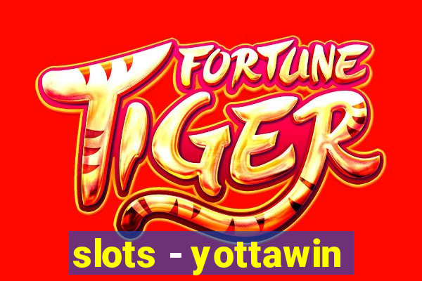 slots - yottawin