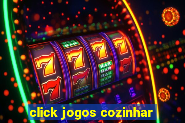 click jogos cozinhar