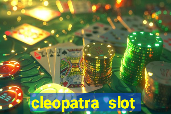 cleopatra slot machine free