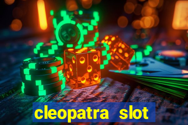 cleopatra slot machine free