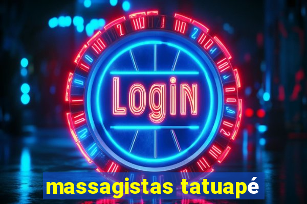 massagistas tatuapé