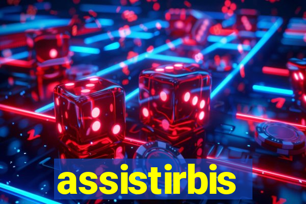 assistirbis