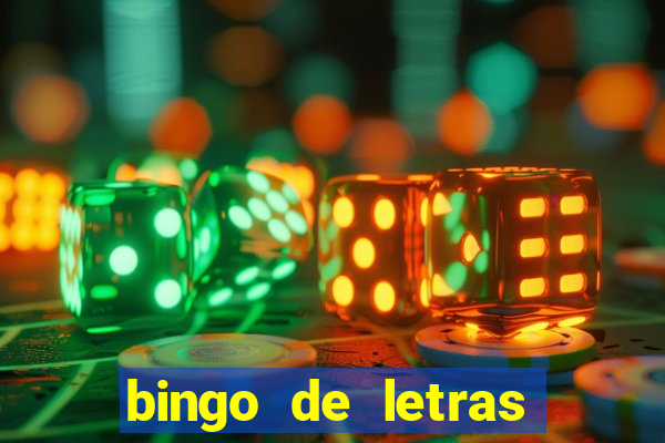 bingo de letras para imprimir gratis