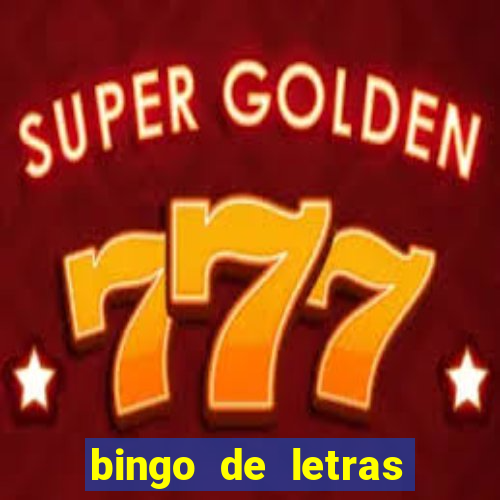 bingo de letras para imprimir gratis