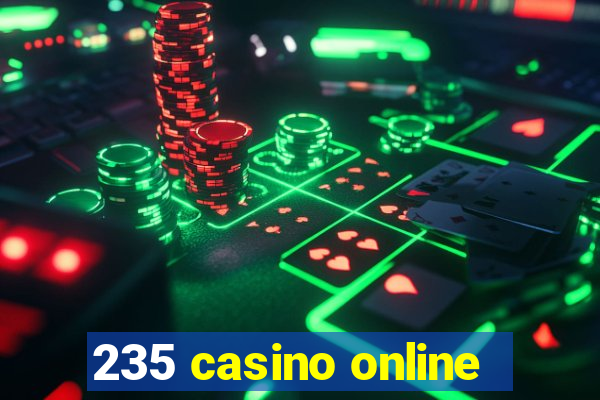 235 casino online