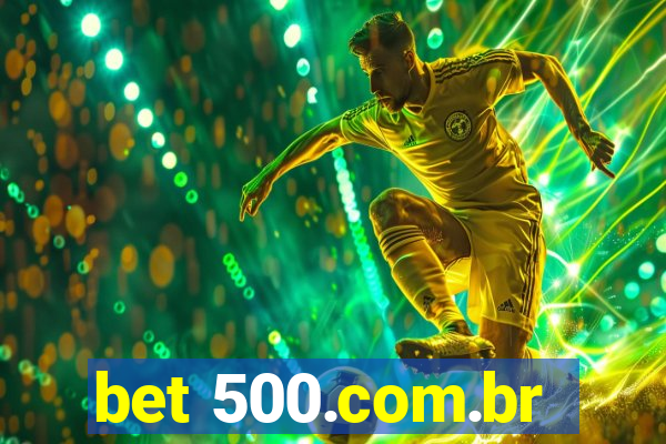 bet 500.com.br