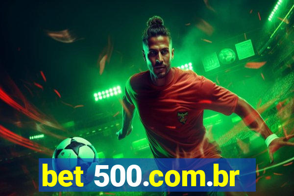 bet 500.com.br