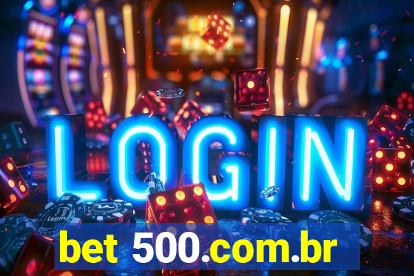 bet 500.com.br