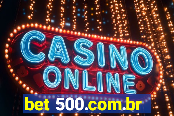 bet 500.com.br