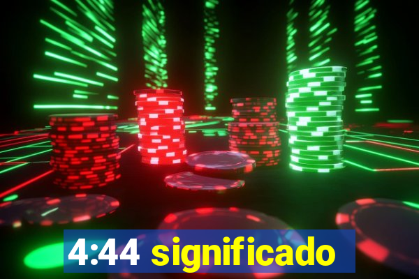 4:44 significado